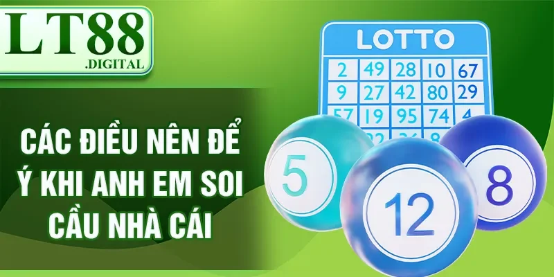 Các điều nên để ý khi anh em soi cầu nhà cái