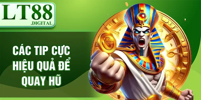 Mẹo Quay Nổ Hũ - Chia Sẻ Các Tip Để Săn Jackpot Cực Đỉnh