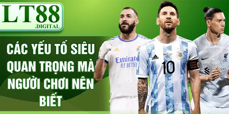 Kết Quả Soi Kèo - Dự Đoán Siêu Chuẩn Xác Từ Chuyên Gia Cược 2 Các yếu tố siêu quan trọng mà người chơi nên biết