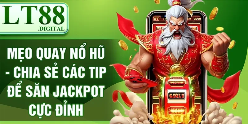 Các tip cực hiệu quả để quay hũ